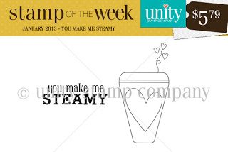 YOU make me {steamy} – New Stamp of the Week!