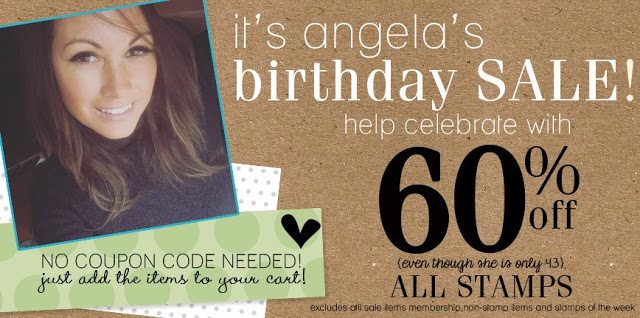 ANGELA’S BIRTHDAY SALE – OVER 43 NEW STAMP IMAGES and a HOP!!!!!