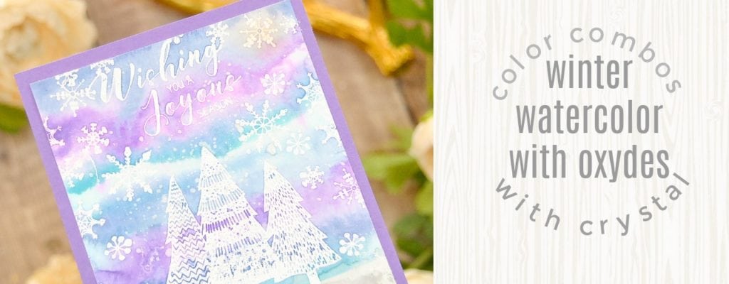 Color Combos with Crystal | Winter Watercolor with Distress Oxydes