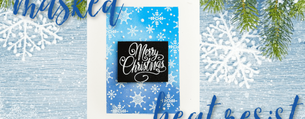 Easy to Make! Masked Heat Embossed Resist Winter Card | Color Combos with Crystal