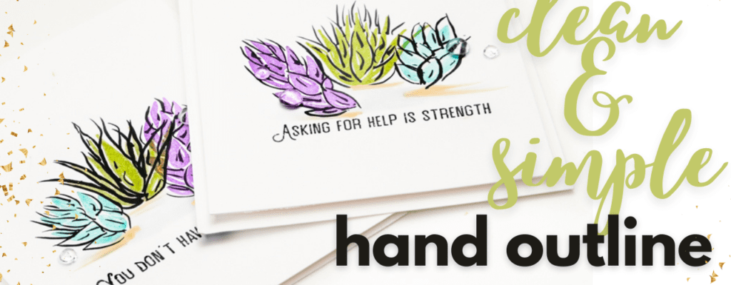 Clean and Simple Card Making | Hand Drawn Outlines with Solid Stamps