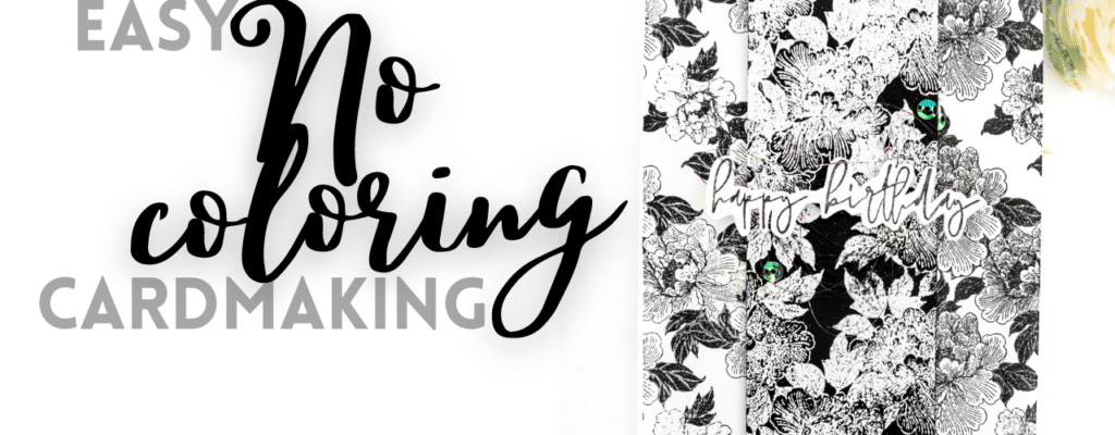 No Coloring Card Making | Easiest Black and White Color Combos