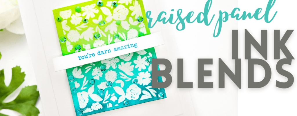 Raised Panels |  Clean and Simple Ink Blending Card | Color Combos with Crystal