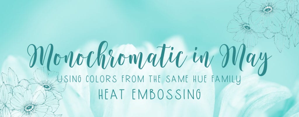Monochromatic Heat Embossing