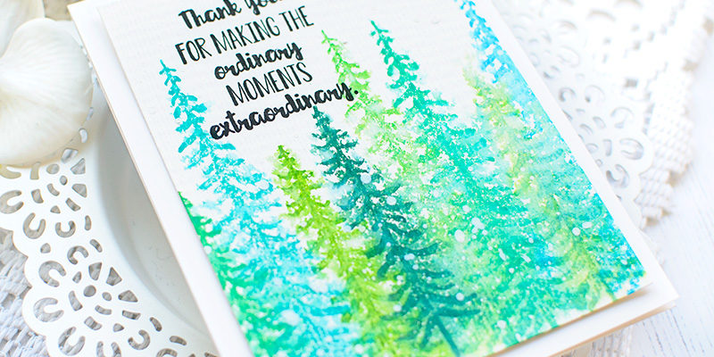 Extraordinary Moments – Distress Ink Forest