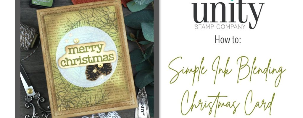 Unity Quick Tip: Simple Stamping and Ink Blending Christmas Card